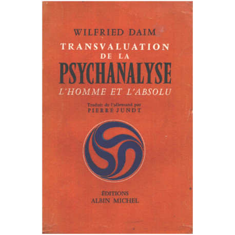 Transvaluation de la psychanalyse / l'homme et l'absolu