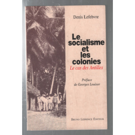 Le socialisme et les colonies : Le cas des Antilles
