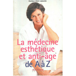 La médecine esthétique et anti-âge de A à Z