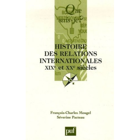 Histoire des relations internationales : XIXe et XXe siècles (que...
