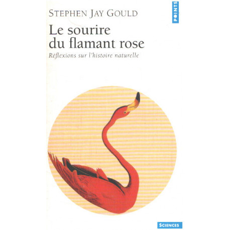 Le sourire du flamant rose - Réflexions sur L'histoire naturelle