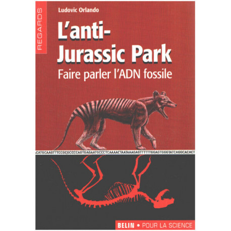 L'anti-Jurassic Park : Faire parler l'ADN fossile
