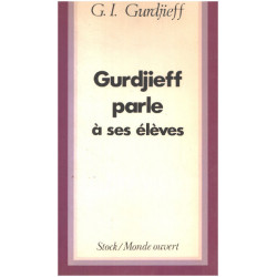Gurdjieff parle à ses élèves