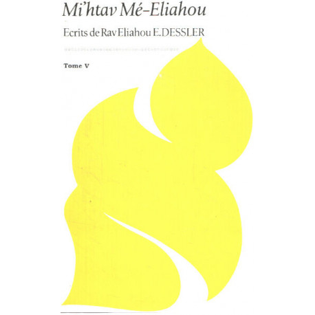 Ecrits de rav Eliahou E. Dessler / tome V