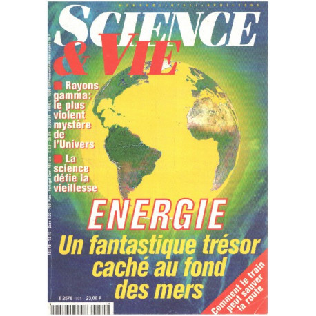 Science et vie n° 931 / energie : un fantastique trésor caché au...