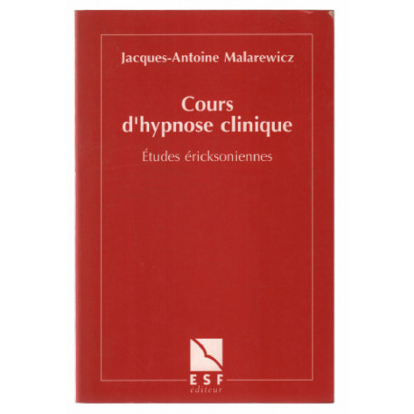 Cours D'hypnose Clinique - Etudes Éricksoniennes 5e Édition