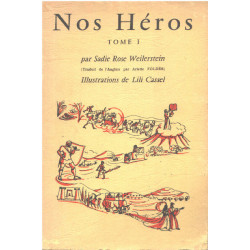 Nos héros / tome 1 / illustrations de Lili Cassel