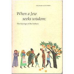 When a Jew Seeks Wisdom: The Sayings of the Fathers
