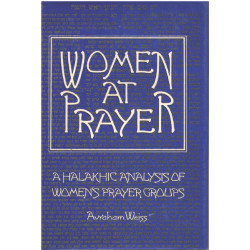 Women at Prayer: A Halakhic Analysis of Women's Prayer Groups