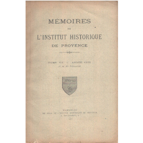 Memoires de l'institut historique de provence / tome VII : 1) ET 2)...