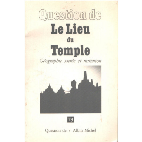 Le lieu du temple / géographie sacrée et initiation