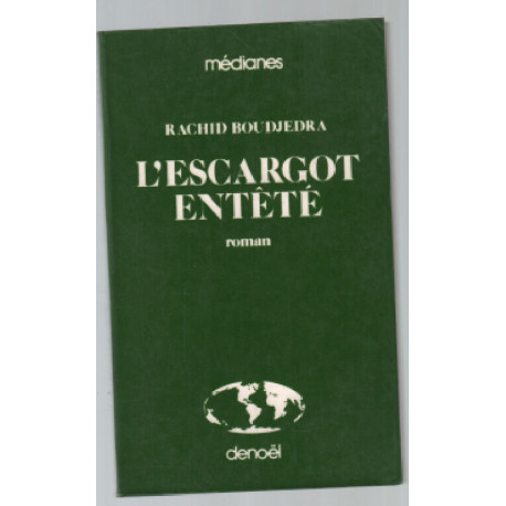 L'escargot entêté : roman
