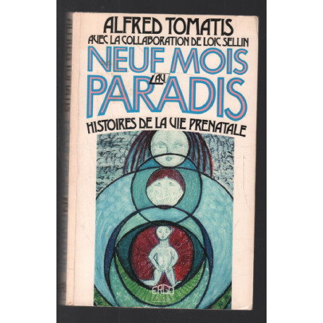 Neuf mois au paradis / histoire de la vie prenatale