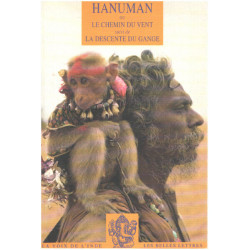 Hanuman ou le chemin du vent: Suivi de La Descente du Gange