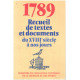 1789 Recueil de textes et documents du XVIIIe siècle à nos jours...