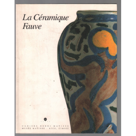 La céramique fauve : Exposition Musée Matisse Nice (12 avril-17...