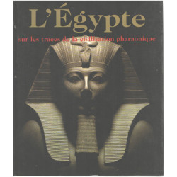 L'Egypte sur les traces de la civilisation pharaonique