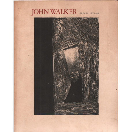 John walker / prints 1974-84