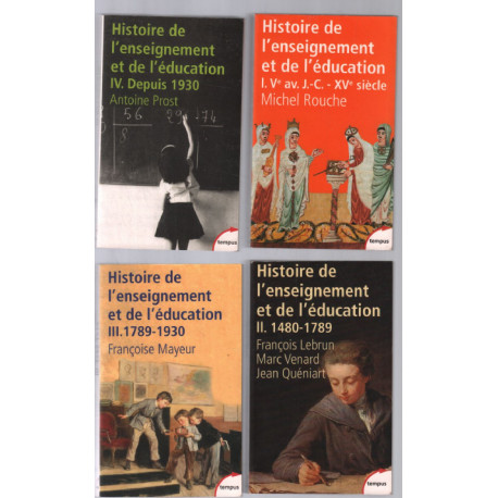 Histoire de l'enseignement et de l'éducation (complet en 4 tomes)