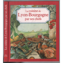 "Les Cuisines régionales par leurs chefs". La Cuisine Lyon...