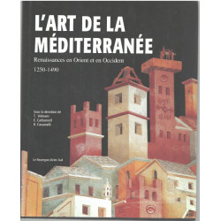 Art de la Méditerranée / renaissances en orient et en occident...