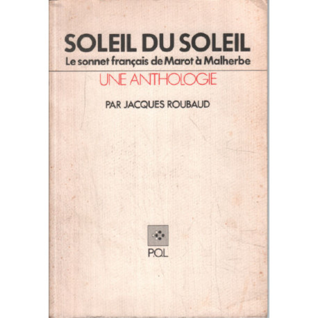 Soleil du soleil: Le sonnet français de Marot à Malherbe