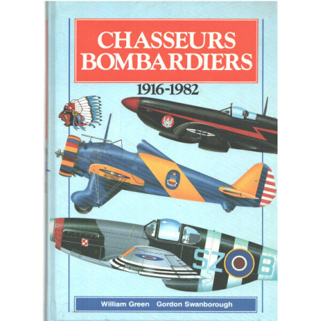 Chasseurs bombardiers 1916-1982