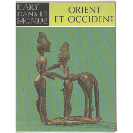 Orient et occident / la naissance de l'art grec
