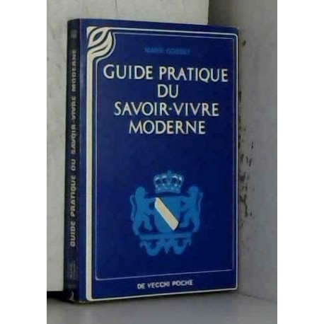 Guide pratique du savoir-vivre moderne