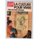 La culture pour vivre