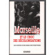 Marseille et le choc des décolonisations. : Les rapatriements...