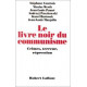 Le Livre noir du communisme : Crimes terreur répression