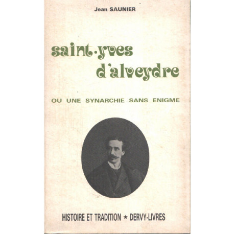 Saint.yves d'alveydre ou une synarchie sans enigme