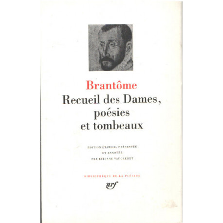 Brantôme : Recueil des Dames Poésies et Tombeaux
