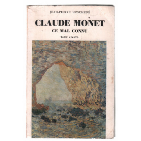 Claude Monet : ce mal connu (tome 2)