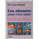 Les aimants pour votre santé - Soulager les douleurs (migraines...