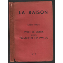 La raison : cycle de cours sur les travaux de Pavlov