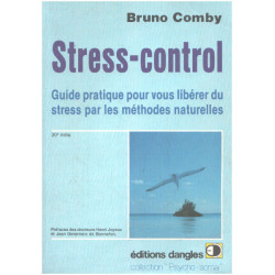 Stress control : Comment vous libérer du stress par les méthodes...