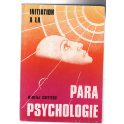 Initiation à la parapsychologie