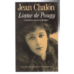Liane de Pougy : Courtisane princesse et sainte
