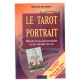 Le tarot portrait. Miroir de la personnalité et du chemin de vie