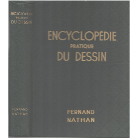 Encyclopédie pratique du dessins. Méthode progressive et...