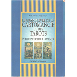 Le grand livre de la cartomancie et des tarots : Pour prédire...