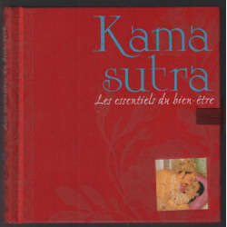 Kama sutra : les essentiels du bien-être