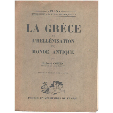 La grèce et l'hellénisation du monde antique