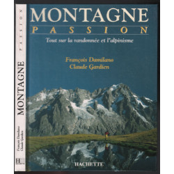 Montagne passion : tout sur la randonnée et l'alpinisme
