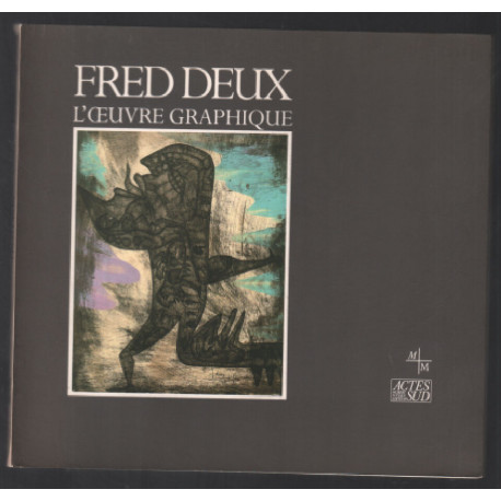Fred Deux : L'oeuvre graphique [exposition Musée Cantini...