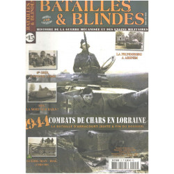 Batailles et blindés n° 15 / combats de chars en Lorraine: la...