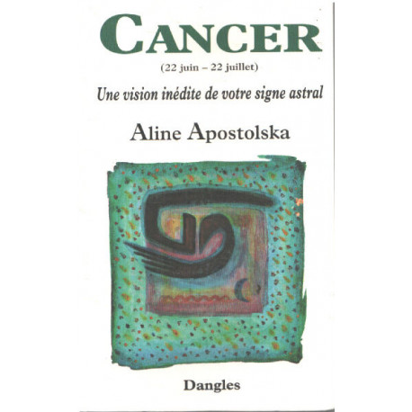 Une vision inédite de votre signe astral : Cancer 22 juin-22juillet