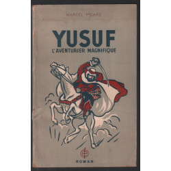 Yusuf : l'aventurier magnifique